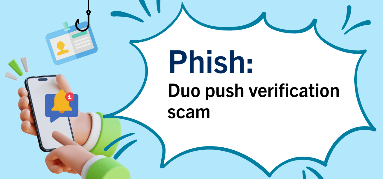 Phish: Duo push verification scam