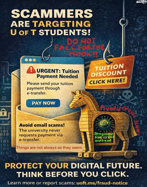 A cybersecurity poster warning U of T students about tuition payment scams, featuring fake urgent messages, a hook, and a Trojan horse with tips to avoid fraud.