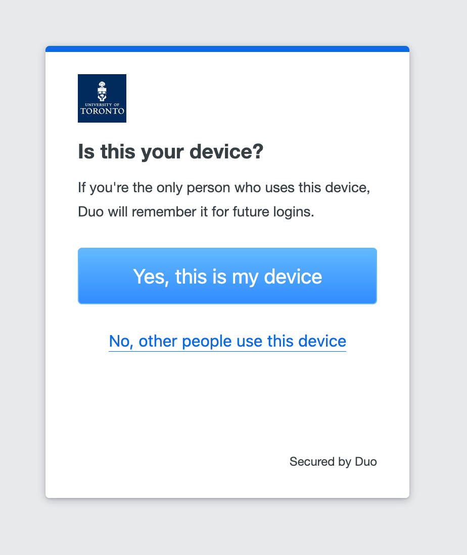 Popup on the sign-in screen with the text, "Is this your device? If your're the only person who uses this device, Duo will remember it for future logins."